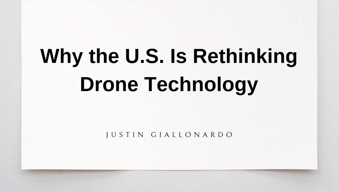 Why the U.S. Is Rethinking Drone Technology